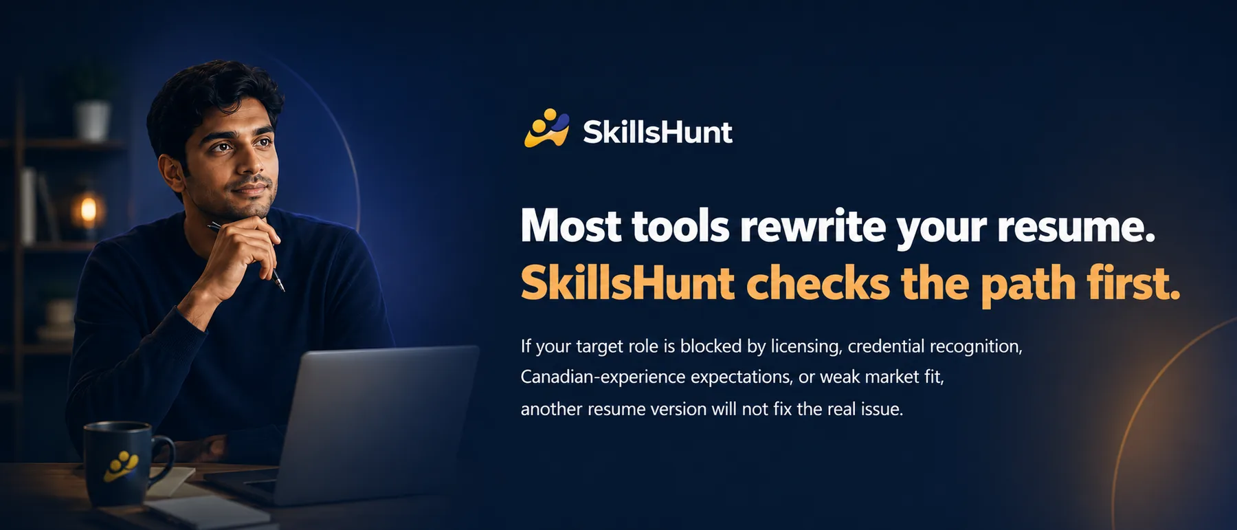 Most tools rewrite your resume. SkillsHunt checks the path first.